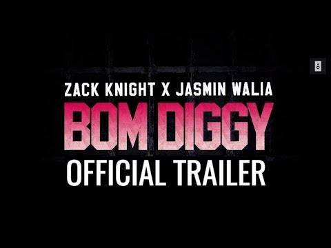 Zack Knight X Jasmin Walia - BomDiggy [Trailer]