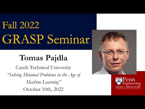 Fall 2022 GRASP Seminar - Tomas Pajdla, Czech Technical University