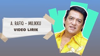 Download lagu A Rafiq - Milikku (Video Lirik) mp3