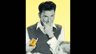 &quot;The Whole World Is Singing My Song&quot; - Frank Sinatra