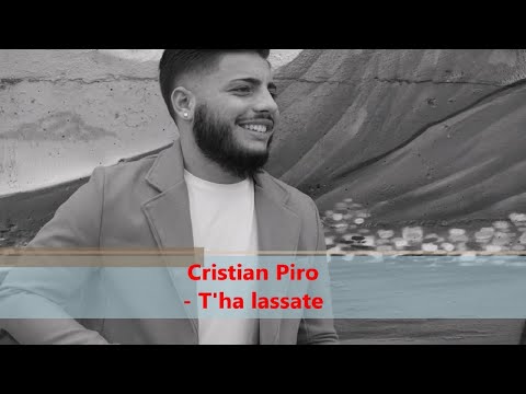 Cristian Piro - T'ha lassate (Official audio)