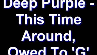 Deep Purple - This Time Around, Owed To &#39;G&#39;