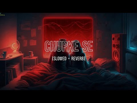 Chupke Se [Slowed + Reverb] | Lofi Version | Saathiya | Magicall Musix