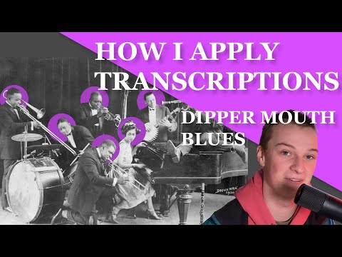 Applying Transcriptions - Dipper Mouth Blues