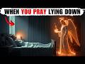 This Happens When You Pray Lying Down - But You Don't Realize It!