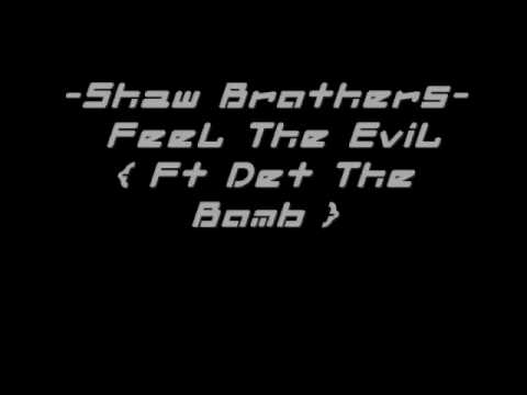 Shaw Brothers Feel the EviL