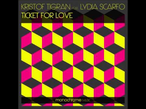 Kristof Tigran feat. Lydia Scarfo - Ticket For Love (Nelson Reis Remix)
