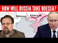 Mark Sleboda Explains If Russia Can Capture Odessa Sanctions Relief For Russia Their Objectives