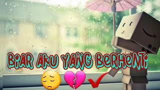 Download lagu Status WA ❤_Biar Aku Yang Pergi - Aldy Maldini😔 mp3 Download lagu Status WA ❤_Biar Aku Yang Pergi - Aldy Maldini😔 mp3