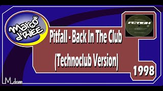 Pitfall - Back In The Club (Technoclub Version) - 1998