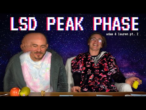 Adam & Lauren PEAK on Real Acid | Full Peak Phase