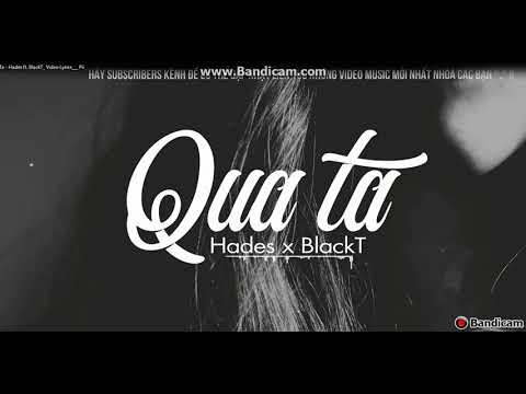Qua Ta - Hades ft. BlackT『 Video Lyrics』
