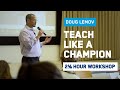 Doug Lemov - 2023 FULL WORKSHOP FOR TEACHERS - Teach Like a Champion