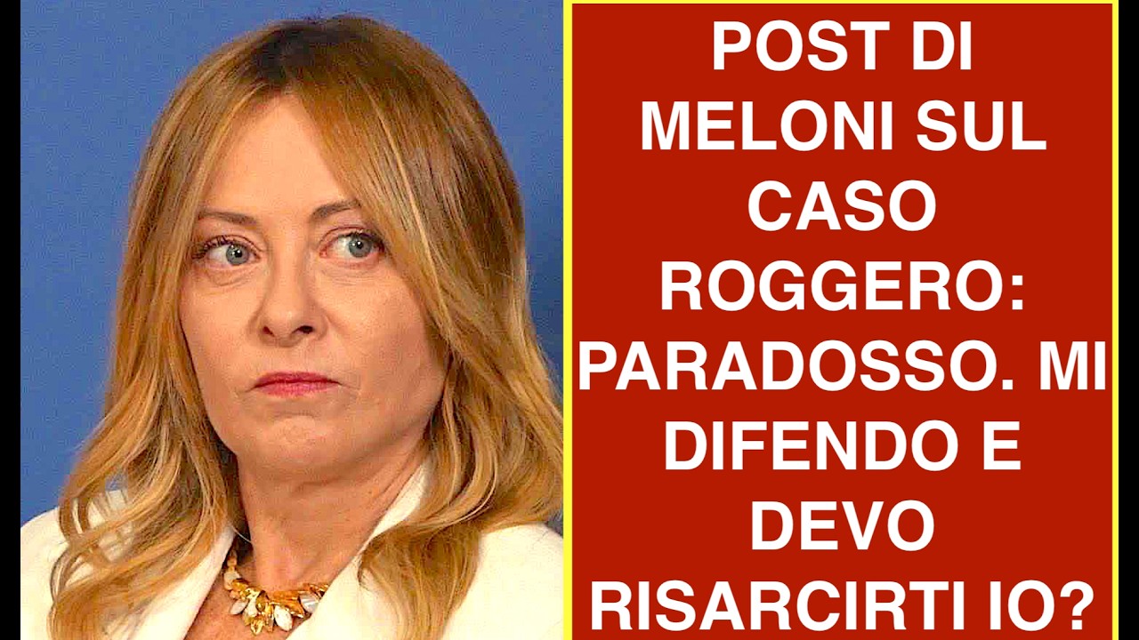 POST DI MELONI SUL CASO ROGGERO: PARADOSSO. MI DIFENDO E DEVO RISARCIRTI IO?
