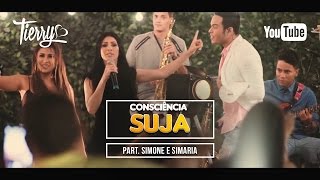 Tierry - Consciência Suja (Feat. Simone e Simaria)