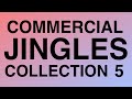 Commercial Jingles Collection Part 5