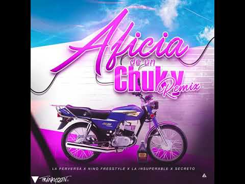 Aficia De Un Chuky Remix - La Insuperable Ft Nino Freestyle❌La Perversa❌Secreto "El Famoso Biberon