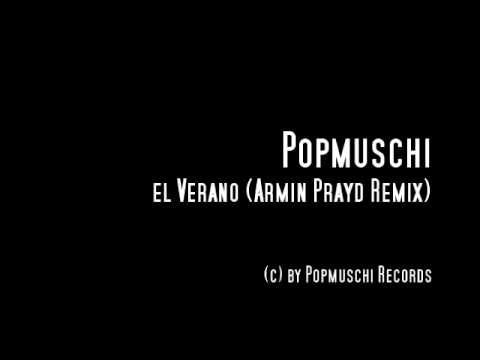 Popmuschi l el Verano ( Armin Prayd Remix )