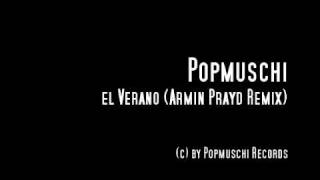 Popmuschi l el Verano ( Armin Prayd Remix )
