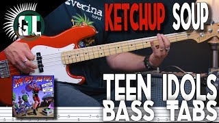 Teen Idols - Ketchup Soup | Bass Cover With Tabs in the Video