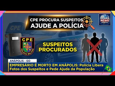 "CPE DIVULGA IMAGENS: Suspeitos de Homicídio em Anápolis São Procurados Ajude a Polícia"