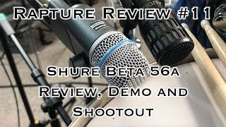 Video thumbnail for Shure Beta 56a Review, Demo and Shootout | Rapture Review #11 (2019) by OwenAlec