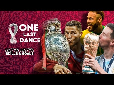 One Last Dance || FT. Ronaldo, messi and neymar || HAYYA HAYYA skills and goals