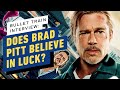 Does Brad Pitt and the Cast of Bullet Train Believe in Luck?