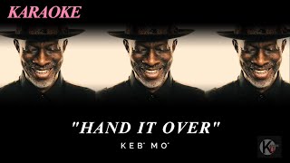 KARAOKE | Keb&#39; Mo&#39; - Hand It Over