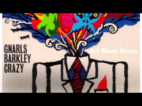 Gnarls Barkley - Crazy (Art Bleek Remix)