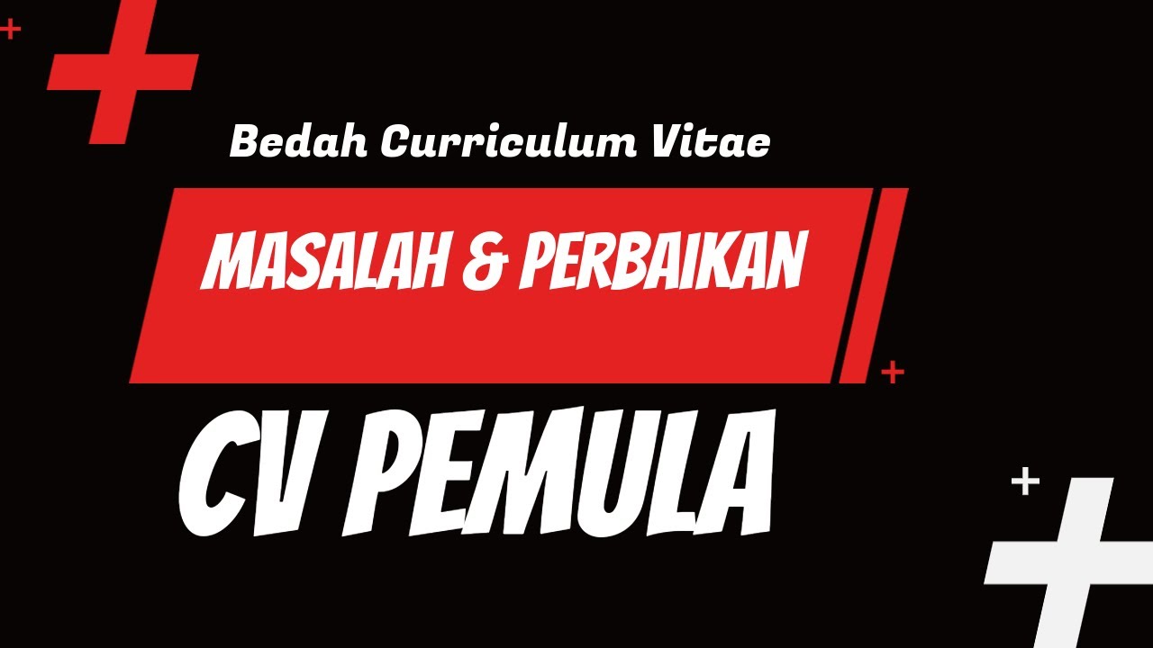 Contoh-contoh CV Fresh Graduate, Masalah dan Saran Perbaikan