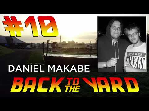 Back to the Yard Episode #10 - Daniel Makabe (2015)