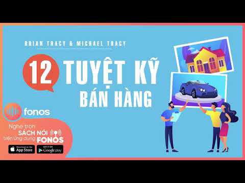 [Sách nói] 12 Tuyệt Kỹ Bán Hàng - Chương 1 | Brian Tracy & Michael Tracy
