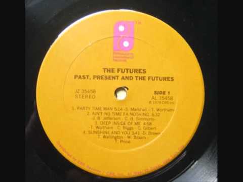 The Futures - Ain't No Time Fa Nothing