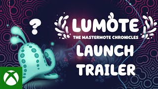 Xbox Lumote: The Mastermote Chronicles | Launch Trailer anuncio