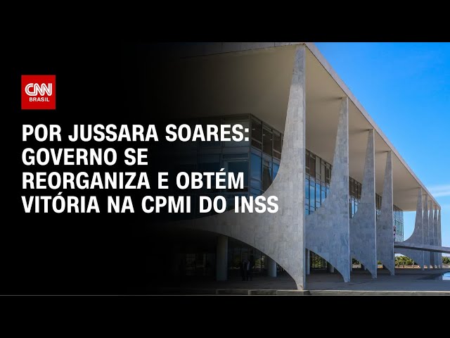 Análise: Governo se reorganiza e obtém vitória na CPMI do INSS | CNN PRIME TIME