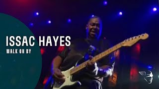Issac Hayes - Walk On By (From Montreux 2005)