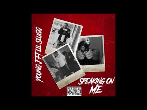 Speaking On Me ft Lil Slugg