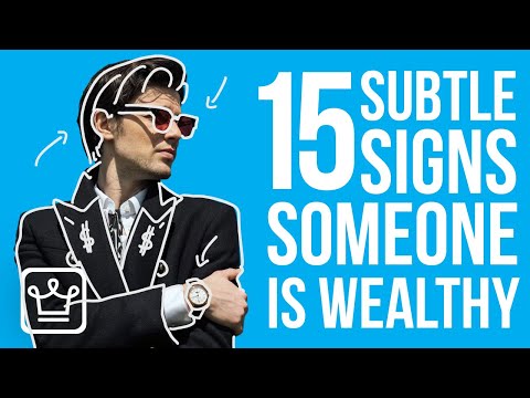 15 Non-Obvious Signs Someone is Wealthy