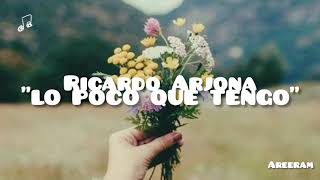 Lo poco que tengo - Ricardo Arjona - Lyrics / Letra
