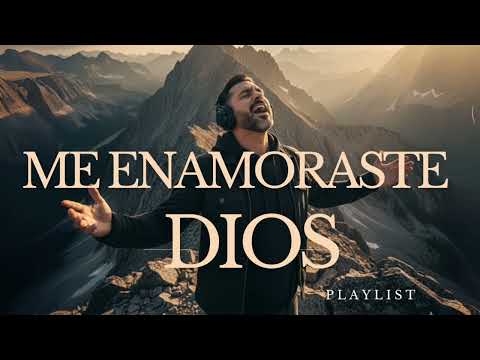 ME ENAMORASTE DIOS ~ Álbum Completo 