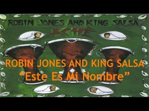 Este Es Mi Nombre - Robin Jones And King Salsa (HD)