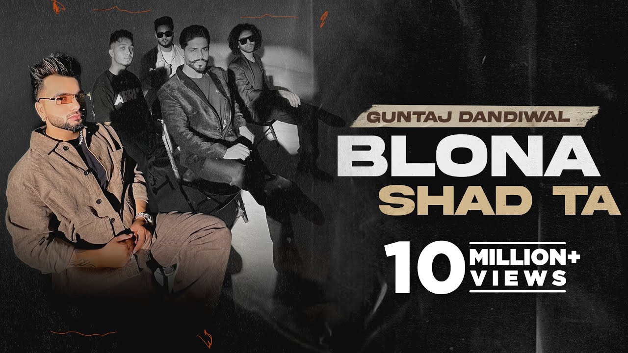 Blona Shad Ta Lyrics - Guntaj Dandiwal ft Korala Maan