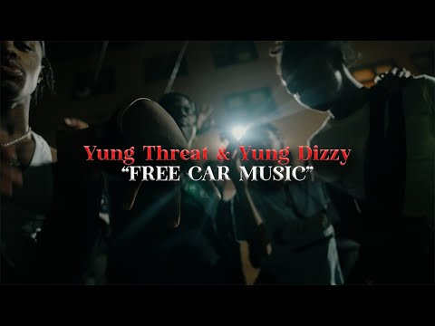 Yung Threat & Yung Dizzy - "FREE CAR MUSIC” Prod. EHUNCHO (Official Video)