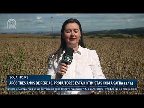 Soja no Rio Grande do Sul: após três anos de perdas, produtores estão otimistas com a safra 23/24