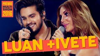 Zero a Dez + Estaca Zero | Ivete Sangalo + Luan Santana | Prêmio Multishow 2016