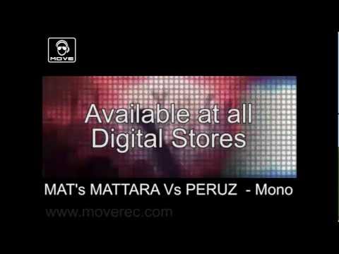 MAT's MATTARA Vs PERUZ - Mono