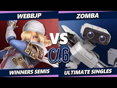 Alpha 6 Top 8 - WebbJP (Sheik) Vs. Zomba (ROB) Smash Ultimate - SSBU