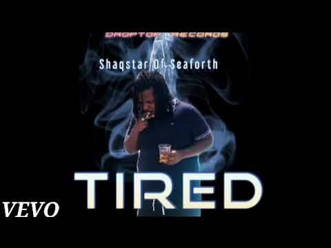 Shaqstar-Tired (Official Audio)