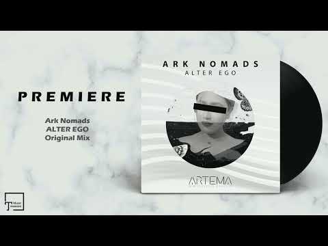 PREMIERE: Ark Nomads - Alter Ego (Original Mix) [ARTEMA RECORDINGS]